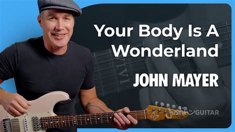 Your Body Is A Wonderland John Mayer Guitar Lesson Drop D Youtube