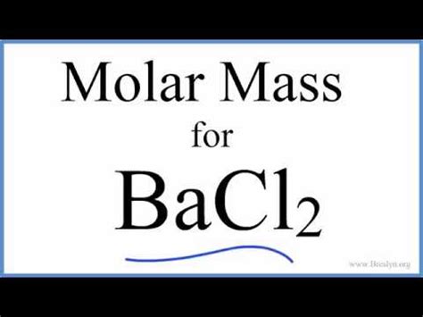 Molar Mass Molecular Weight Of BaCl2 Barium Chloride YouTube