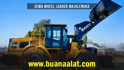 Harga Sewa Wheel Loader Majalengka Januari Buana Alat