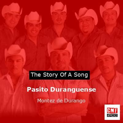 The Story And Meaning Of The Song Pasito Duranguense Montez De Durango