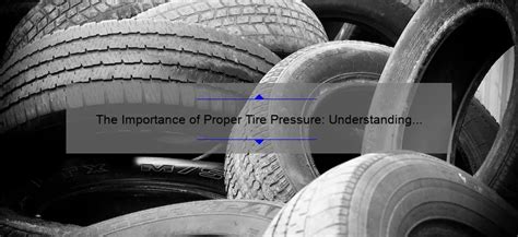 The Importance Of Proper Tire Pressure Understanding The Recommended