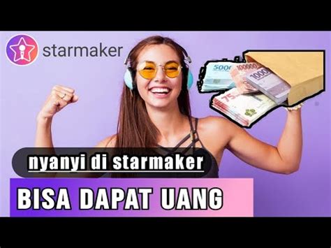 Cara Nyanyi Di Starmaker Agar Bisa Dapat Uang Youtube