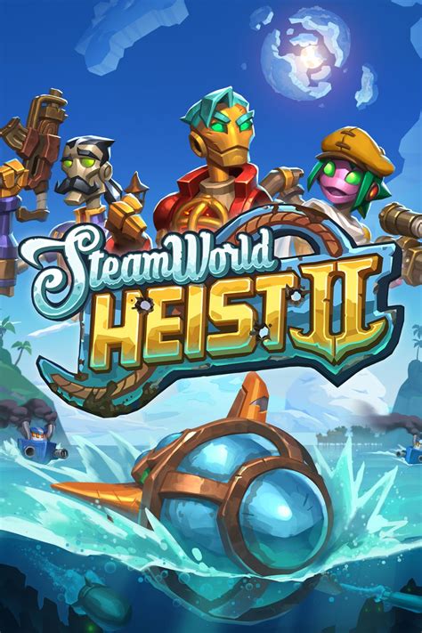 Steamworld Heist Ii News Trailer Guides And More