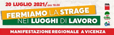 Luglio Vicenza Manifestazione Regionale Cgil Cisl Uil