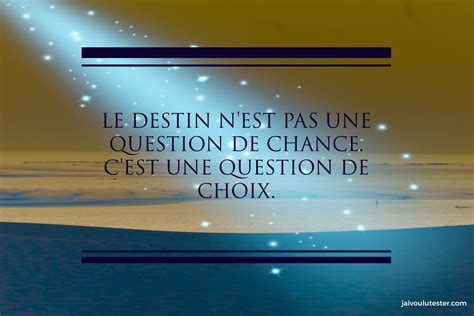 57 Citations Inspirantes Sur Le Destin Des Paroles Profondes Pour Vous