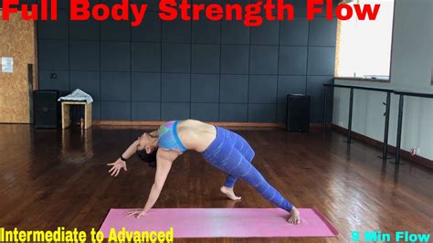 Full Body Strength Flow Intermediate To Advanced Flow Youtube