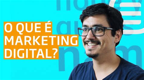 O Que é Marketing Digital A Verdade Sobre Como Fazer Marketing Digital Em 2020 Youtube