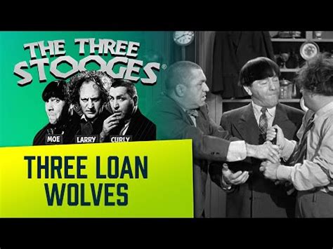 The Three Stooges Full Episodes Ep Three Loan Wolves Youtube