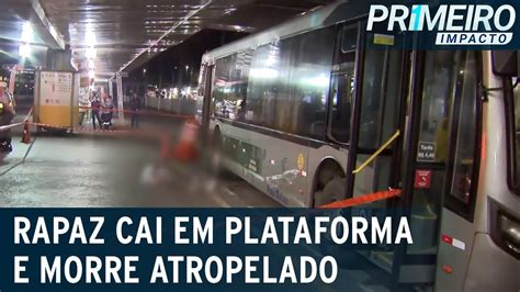 Sp Rapaz Cai Entre Plataforma E Nibus E Morre Atropelado Primeiro