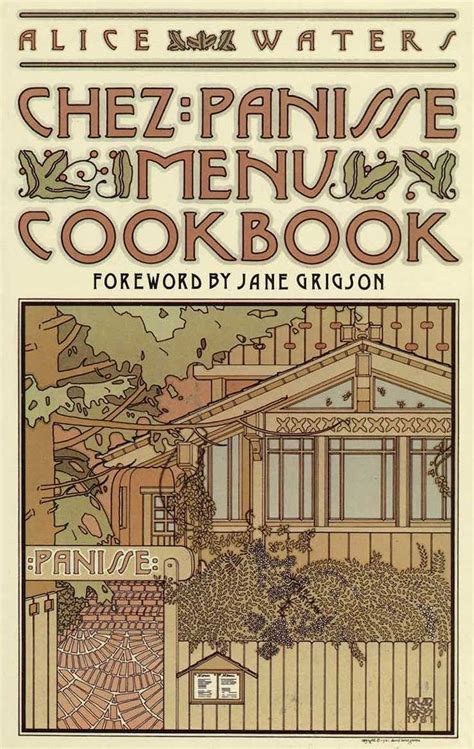 Chez Panisse Menu Cookbook Chez Panisse Menu Cookbook Alice Waters