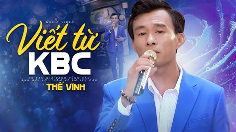 Viết Từ KBC Thế Vĩnh Giọng Hát Độc Lạ Hát Nhạc Lính Xưa Quá Đỉnh