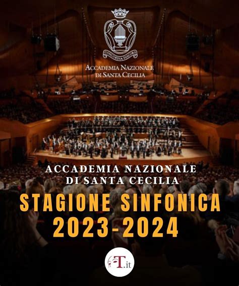 STAGIONE SINFONICA 2023 2024 Accademia Nazionale Di Santa Cecilia