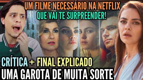 Uma Garota De Muita Sorte Critica Sem E Com Spoilers Um Filme