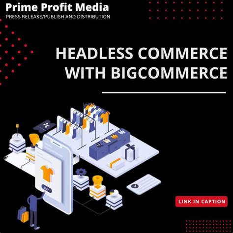 Headless Commerce Is A Growing Trend In The E Commerce Industry And