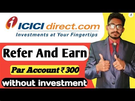 Icici Direct Demat Account Refer And Earn 2024 Par Account 300 Icici