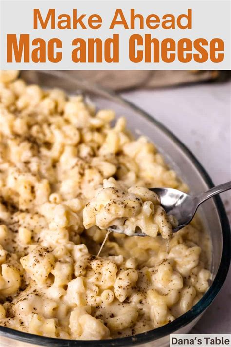 Make Ahead White Cheddar Mac And Cheese Danas Table