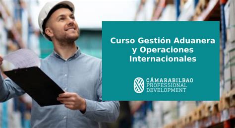 Curso Gestión Aduanera y Operaciones Internacionales Cursos Online y