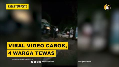 VIRAL VIDEO CAROK 4 WARGA TEWAS APAHABARMEDIA KABAR TERUPDATE