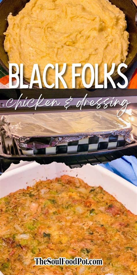 Black Folks Chicken And Dressing Recipe Dressing Recipes Cornbread