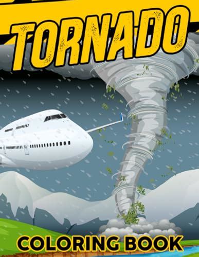 Tornado Coloring Book: Children's Coloring Pages Filled With Disaster ...