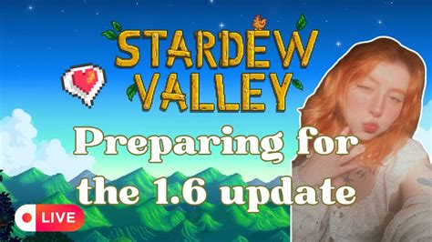 A Brand New Farm To Prepare For The 1 6 Stardew Valley Update Youtube