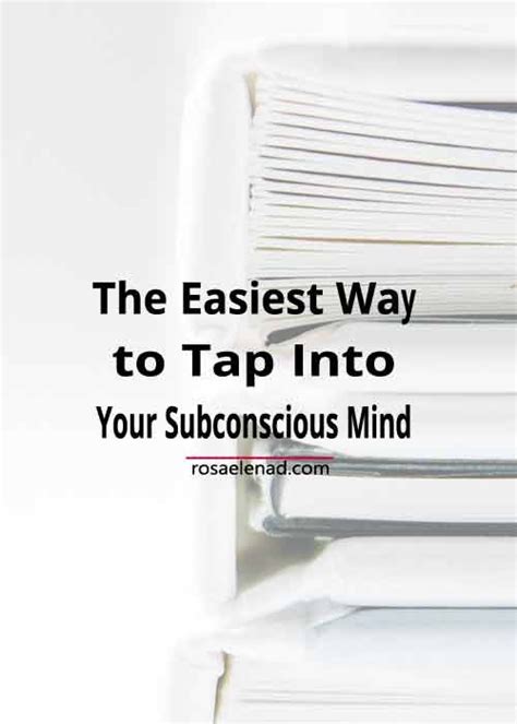 The Easiest Way To Tap Into Your Subconscious Mind Subconscious Mind