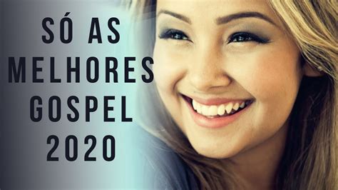 LOUVORES E ADORAÇÃO 2020 TOP MELHORES E MAIS TOCADAS MÚSICAS GOSPEL