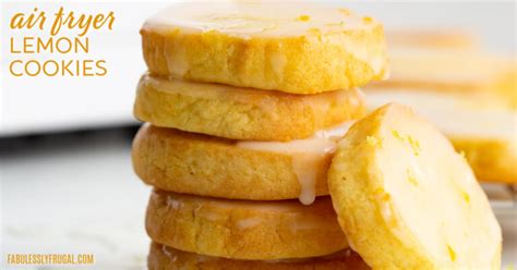 Air Fryer Lemon Cookies Recipe Fabulessly Frugal