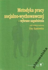 Metodyka Pracy Socjalno Wychowawczej Kantowicz Oficjalne