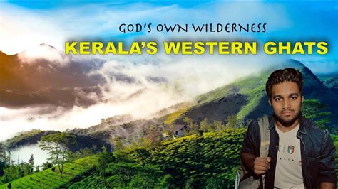 Exploring Kerala S Western Ghats The Hidden Gem Of India YouTube