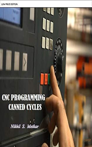 CNC PROGRAMMING CANNED CYCLES ONE STOP SOLUTION FOR CNC By NIKHIL