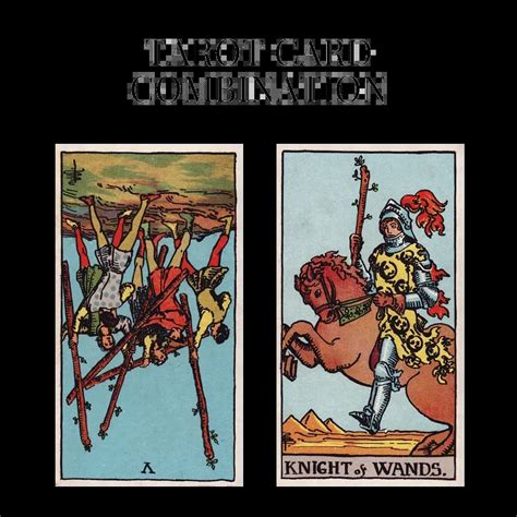 Five Of Wands Reversed AND Knight Of Wands