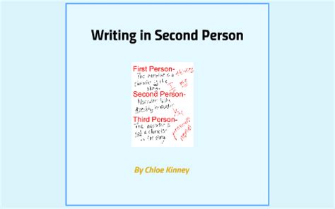 Writing in Second Person by Chloe Kinney on Prezi