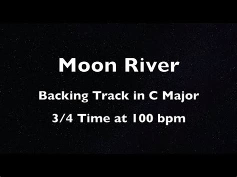 Moon River Backing Track In C Major Youtube