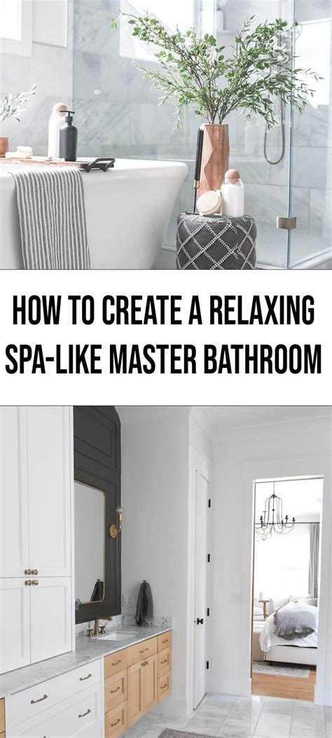 How To Create A Relaxing Spa Like Master Bathroom Start At Home Decor