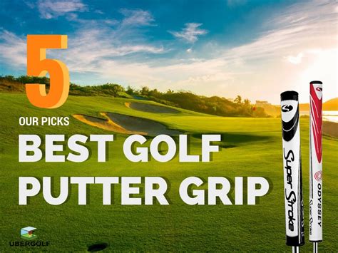 Best Putter Grips: Top Rated For All Time and Improve Putting