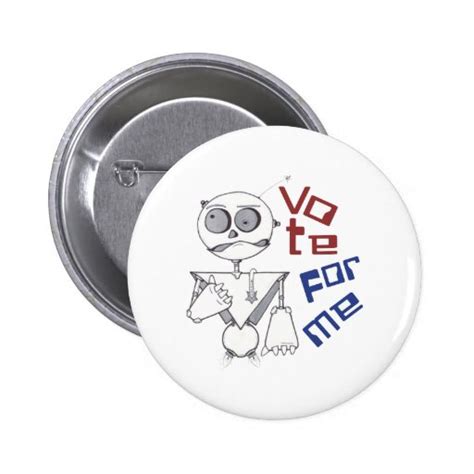 VOTE FOR ME BUTTONS | Zazzle