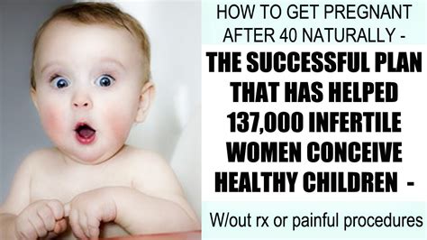 How To Get Pregnant After Years Old Naturally Guaranteed Strategy