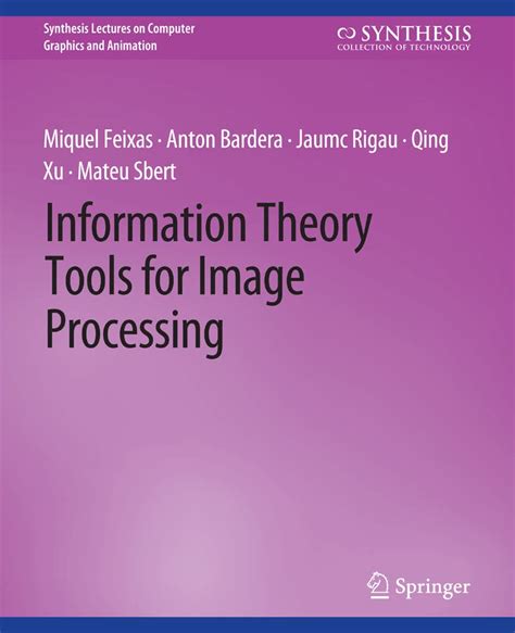 Information Theory Tools For Image Processing Synthesis Lectures On