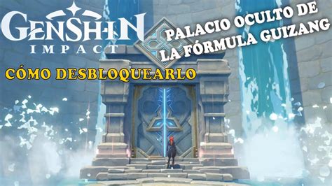 Genshin Impact Cómo desbloquear el dominio PALACIO OCULTO DE LA