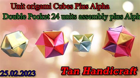 Tutorial Ke 1215 Unit Origami Cubes Plus Alpha Double Pocket 24 Unit Assembly Plus Alpha Youtube