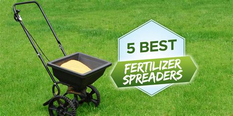 S Best Fertilizer Spreaders Tried Tested Reviewed Grow