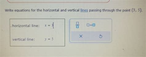 Solved Write equations for the horizontal and vertical lines | Chegg.com