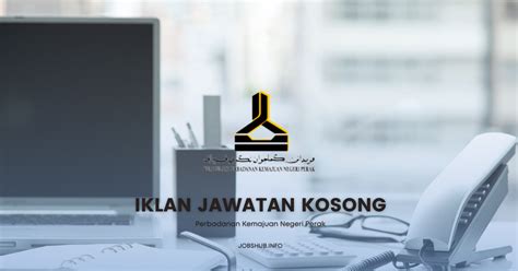 Jawatan Kosong Perbadanan Kemajuan Negeri Perak Kekosongan Pemandu