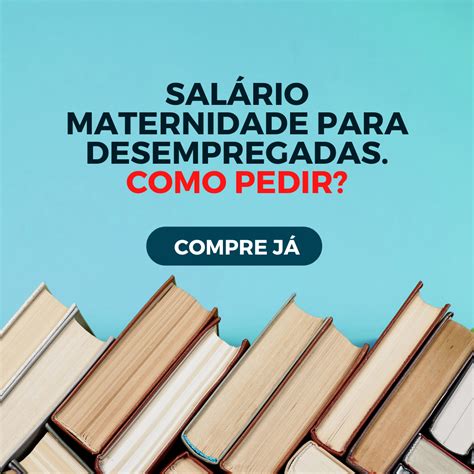 E Book Sal Rio Maternidade Para Desempregadas Como Pedir Christian