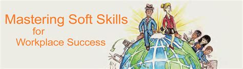 Mastering Soft Skills For Workplace Success