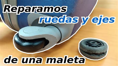 009 Como Reparar La Ruedas De Una Maleta YouTube