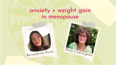 Anxiety And Weight Gain In Perimenopause Kate Codrington