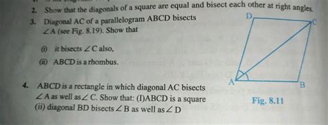 2. Show that the diagonals of a square are equal and bisect each other at..