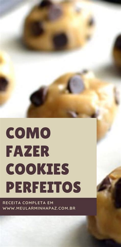 Receita De Cookies Simples Gotas De Chocolate Veja Como Fazer O